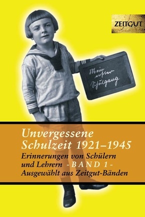 Unvergessene Schulzeit - Bd.1