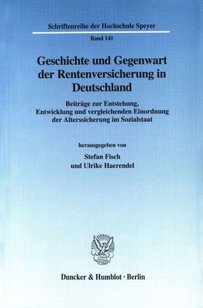 Geschichte und Gegenwart der Rentenversicherung in Deutschland.