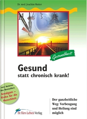 Gesund statt chronisch krank!