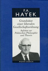 Gesammelte Schriften in deutscher Sprache: Grundsätze einer liberalen Gesellschaftsordnung; Abt. A