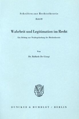 Wahrheit und Legitimation im Recht.