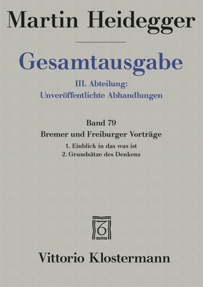 Bremer und Freiburger Vorträge. 1. Einblick in das was ist. Bremer Vorträge 1949 2. Grundsätze des Denkens. Freiburger V