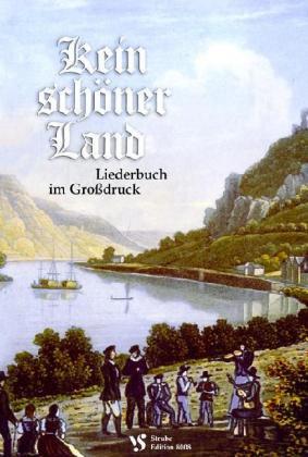 Kein schöner Land. Liederbuch im Grossdruck - Bd.1