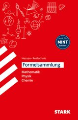 Formelsammlung Realschule: Mathematik - Physik - Chemie, Ausgabe Hessen