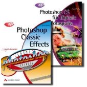 Classic Photoshop Effects - Photoshop CS für digitale Fotografie, 2 Bde.