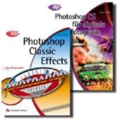 Classic Photoshop Effects - Photoshop CS für digitale Fotografie, 2 Bde.