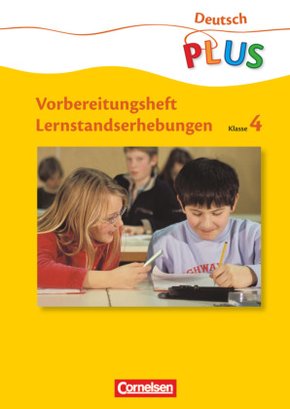 Deutsch plus - Grundschule - Lernstandserhebungen - 4. Schuljahr