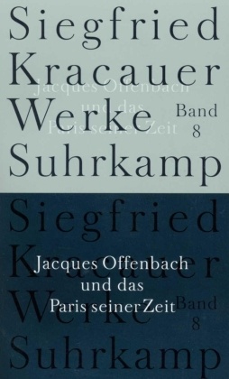 Werke: Jacques Offenbach und das Paris seiner Zeit