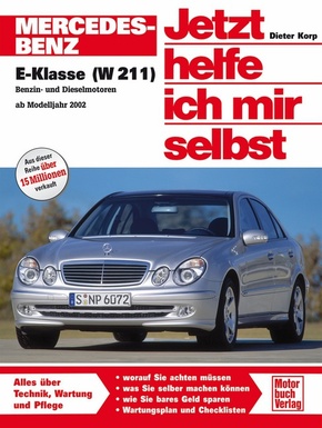 Jetzt helfe ich mir selbst: Mercedes-Benz E-Klasse (W 211)