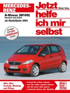 Jetzt helfe ich mir selbst: Mercedes-Benz A-Klasse ab Modelljahr 2004