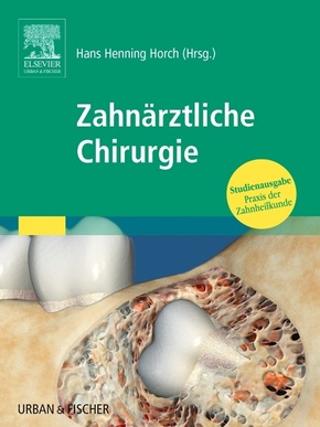 Praxis der Zahnheilkunde: Zahnärztliche Chirurgie, Studienausgabe