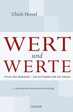 Wert und Werte - Ethik für Manager