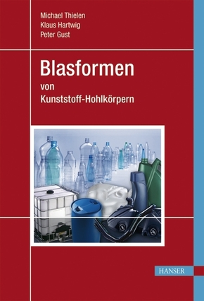 Blasformen von Kunststoff-Hohlkörpern