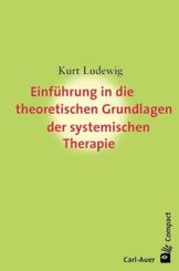 Einführung in die theoretischen Grundlagen der systemischen Therapie