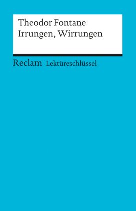 Lektüreschlüssel Theodor Fontane 'Irrungen, Wirrungen'