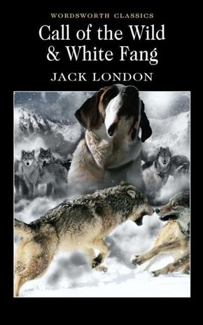 The Call of the Wild & White Fang - Der Ruf der Wildnis, englische Ausgabe