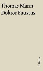 Große kommentierte Frankfurter Ausgabe: Doktor Faustus; Romane und Erzählungen