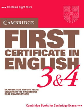Cambridge First Certificate in English 3 & 4: Student's Book