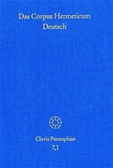 Das Corpus Hermeticum Deutsch: Das Corpus Hermeticum Deutsch. Teil 1