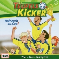 Die Teufelskicker - Holt euch den Cup!, 1 Audio-CD