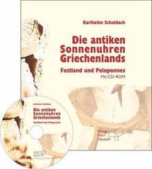 Die Sonnenuhren antiken Sonnenuhren Griechenlands, m. CD-ROM