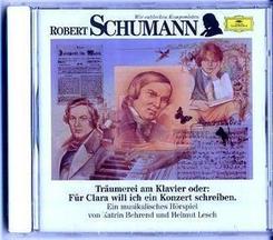 Wir entdecken Komponisten; Audio-CDs: Robert Schumann, 1 Audio-CD