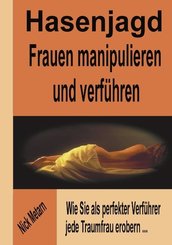 Hasenjagd - Frauen manipulieren und verführen