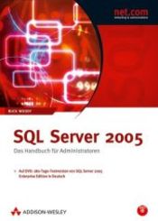 SQL Server 2005 - Das Handbuch für Administratoren