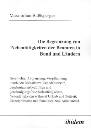 Die Begrenzung von Nebentätigkeiten der Beamten in Bund und Ländern