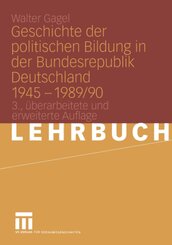 Geschichte der politischen Bildung in der Bundesrepublik Deutschland 1945-1989/90