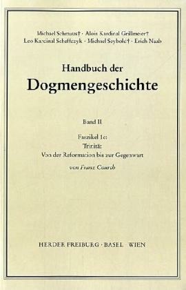 Handbuch der Dogmengeschichte: Der Trinitarische Gott; Die Schöpfung; Die Sünde - Faszikel.1c