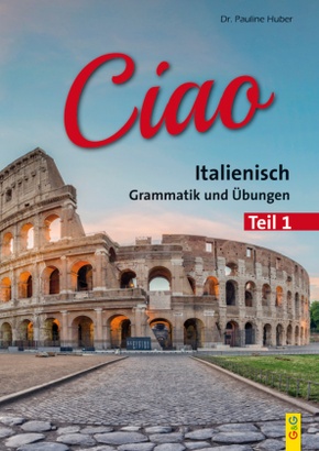 Ciao 1 - Italienisch für das 1. Lernjahr - Tl.1