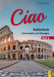 Ciao 1 - Italienisch für das 1. Lernjahr - Tl.1