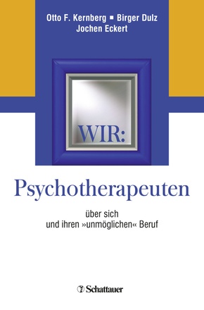 WIR: Psychotherapeuten über sich und ihren 'unmöglichen' Beruf