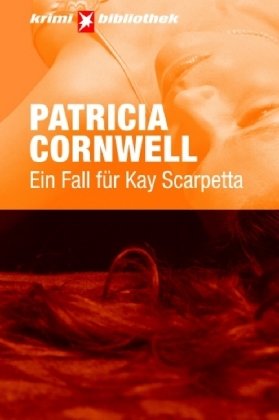 Cornwell, Ein Fall für Kay Scarpetta
