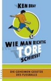 Wie man richtig Tore schießt