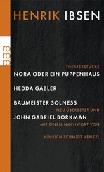 Nora oder Ein Puppenhaus; Hedda Gabler; Baumeister Solness; John Gabriel Borkman