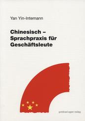 Chinesisch - Sprachpraxis für Fortgeschrittene: Ein Lehrbuch mit interkulturellen Themen