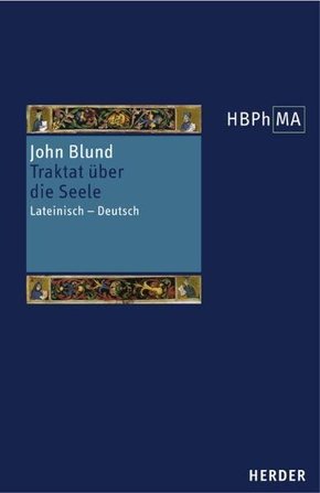 Herders Bibliothek der Philosophie des Mittelalters 1. Serie. Tractatus de anima