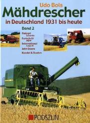 Mähdrescher in Deutschland 1931 bis heute: Fiatagri (Laverda), Fortschritt (MDW), International (Case IH), John Deere, Ködel & Böhm