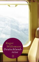 Roger Willemsen - Deutschlandreise (Fischer Taschenbibliothek)
