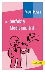 Der perfekte Medienauftritt - SoftSkills