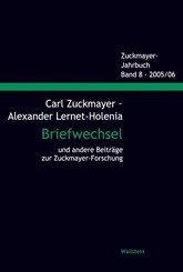 Carl Zuckmayer - Alexander Lernet-Holenia Briefwechsel und andere Beiträge zur Zuckmayer-Forschung