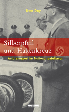 Silberpfeil und Hakenkreuz