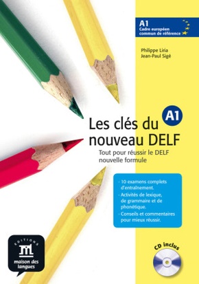 Les clés du nouveau DELF: Livre de l' eleve