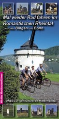 Mal wieder Rad fahren im Romantischen Rheintal zwischen Bingen und Bonn