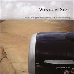 Window Seat - The Art of Digital Photography and Creative Thinking