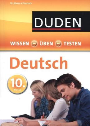 Duden Wissen - Üben - Testen: Deutsch 10. Klasse