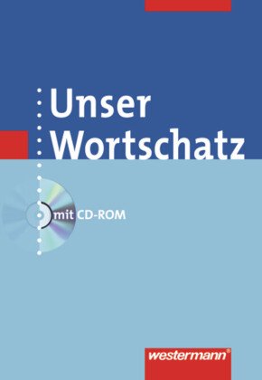 Unser Wortschatz - Allgemeine Ausgabe 2006