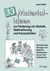 33 Materialideen zur Förderung von Motorik, Wahrnehmung und Konzentration